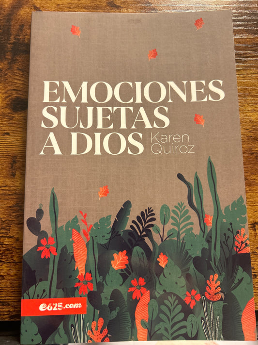 Emociones sujetas a Dios - Karen Quiroz