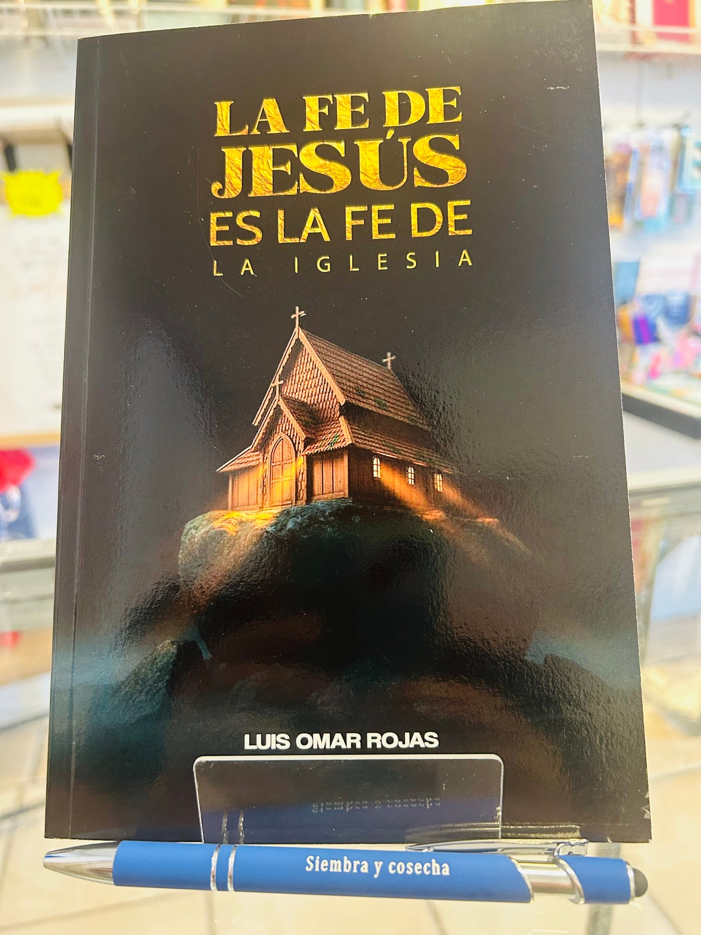 Libro: La Fe de Jesús es la Fe de la Iglesia - Luis Omar Rojas