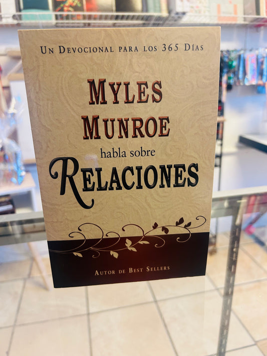 Myles Monroe habla sobre Relaciones - Devocional para 365 días